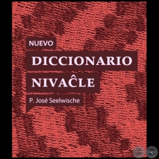 DICCIONARIO NIVACLE-CASTELLANO - Autor: JOS SEELWISCHE, T.I.